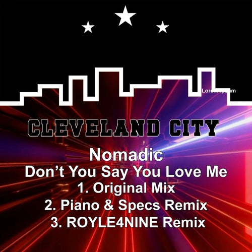 Nomadic - Don't You Say You Love Me [CCMM192]